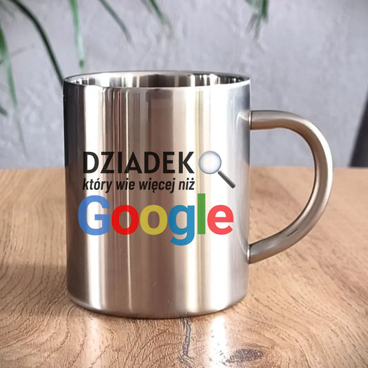 Kubek metalowy dla dziadka - Dziadek który wie więcej niż google D44 - StoryCups.pl