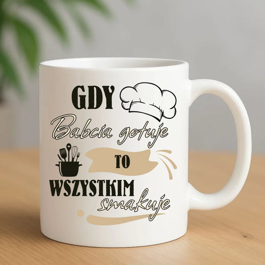 Kubek dla babci – Gdy babcia gotuje to wszystkim smakuje B36