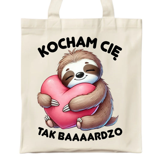 Torba - Leniwiec Kocham Cię tak baaaardzo W16 - StoryCups.pl