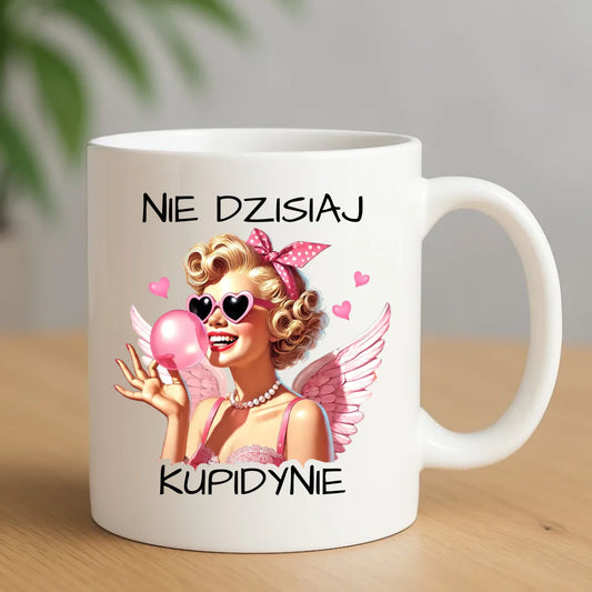 Kubek na Walentynki dla singielki - Nie dzisiaj W18 - StoryCups.pl