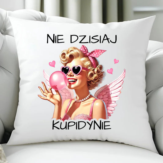 Poduszka na Walentynki dla singielki - Nie dzisiaj W18 - StoryCups.pl