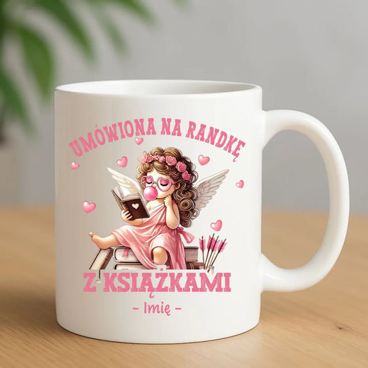 Kubek dla czytelniczki – Umówiona na randkę z książkami - personalizowany W19 - StoryCups.pl