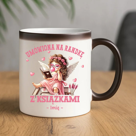 Kubek magiczny dla czytelniczki – Umówiona na randkę z książkami - personalizowany W19 - StoryCups.pl