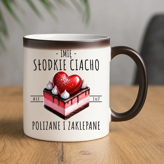 Kubek magiczny - Słodkie ciacho polizane i zaklepane - personalizowany W36 - StoryCups.pl