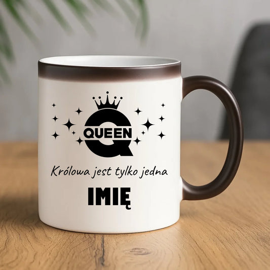 Kubek magiczny dla niej - Queen Królowa jest tylko jedna - personalizowany W40 - StoryCups.pl