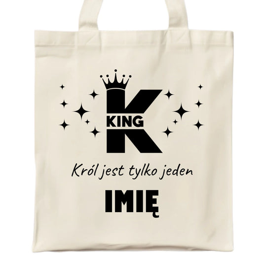 Torba dla niego - King Król jest tylko jeden - personalizowana W40 - StoryCups.pl