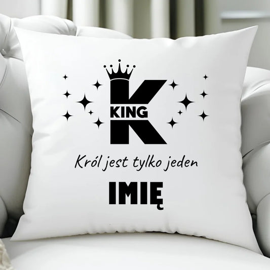 Poduszka dla niego - King Król jest tylko jeden - personalizowana W40 - StoryCups.pl