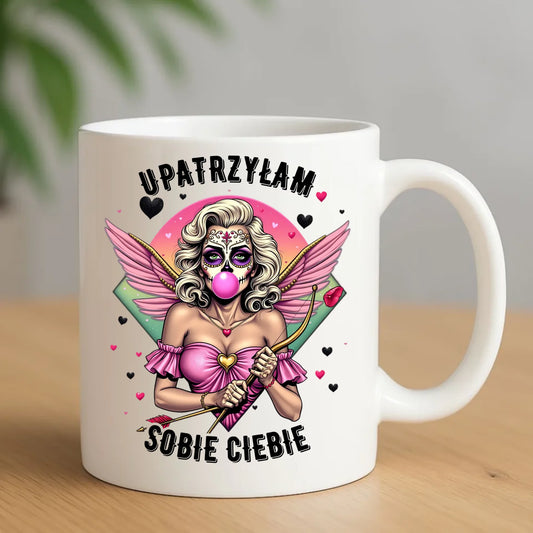 Kubek - Upatrzyłam sobie Ciebie W47 - StoryCups.pl