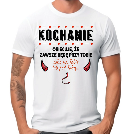 Koszulka męska - Obiecuję, że zawsze będę przy Tobie W50 - StoryCups.pl