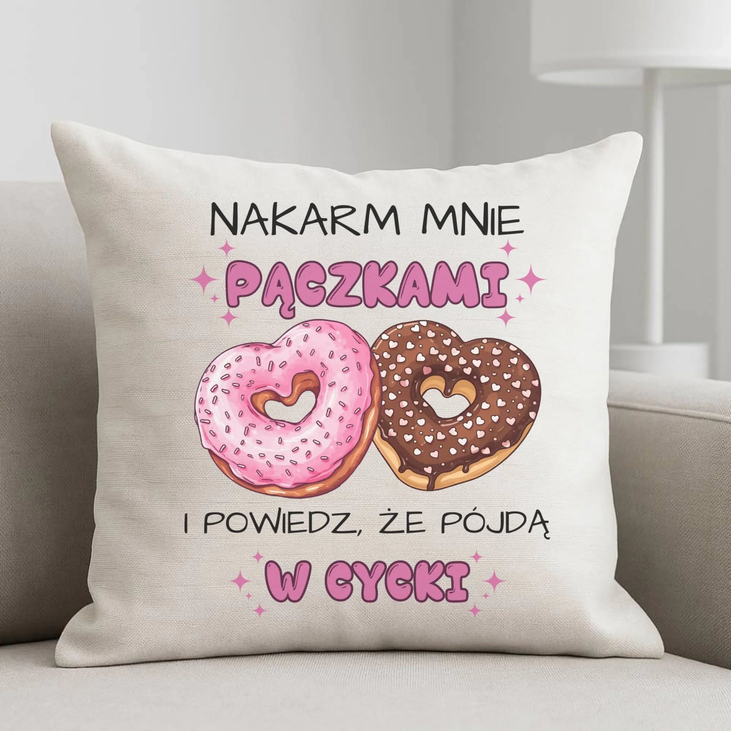 Poduszka dla dziewczyny - Nakarm mnie pączkami W59 - StoryCups.pl