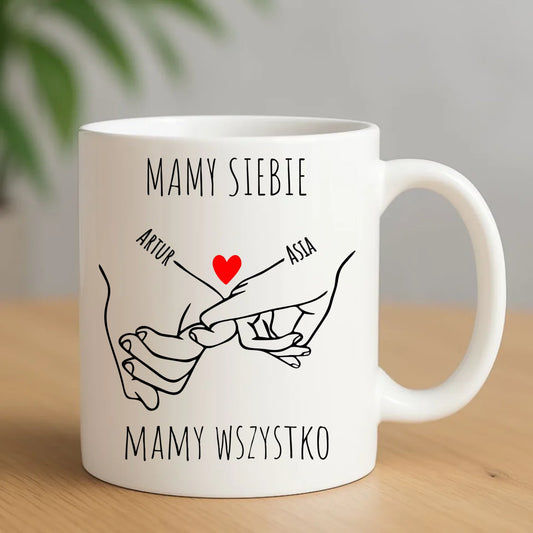 Kubek dla par - Zaplecione ręce mamy siebie mamy wszystko - personalizowany W63 - StoryCups.pl