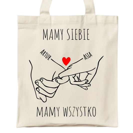 Torba dla par - Zaplecione ręce mamy siebie mamy wszystko - personalizowana W63 - StoryCups.pl