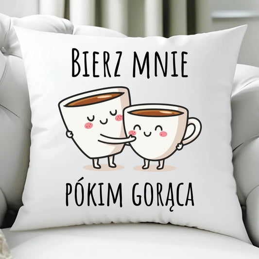 Poduszka - Bierz mnie pókim gorąca W88