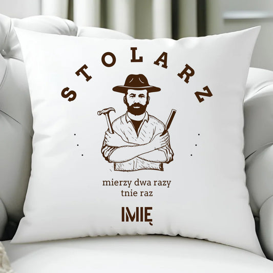 Poduszka dla stolarza - Mierzy dwa razy tnie raz - personalizowana ZS02 - StoryCups.pl