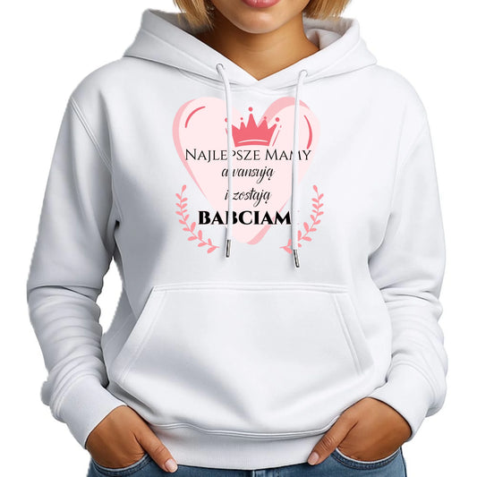 Najlepsze mamy awansują i zostają babciami | Bluza damska z kapturem DM26