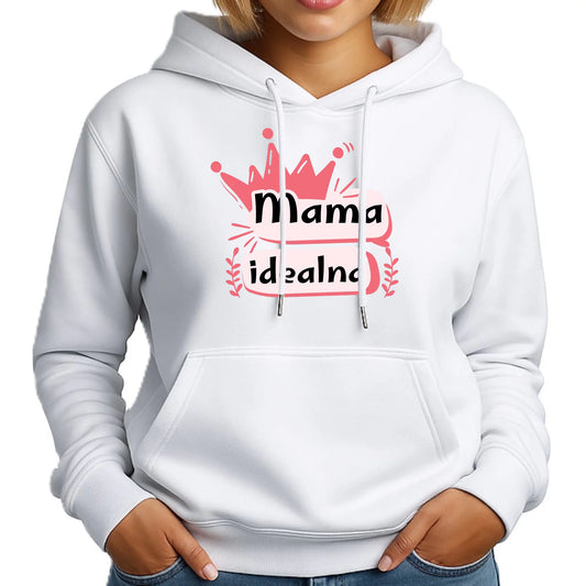 Mama idealna | Bluza damska z kapturem prezent dla mamy DM23