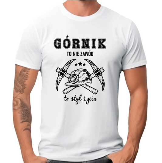 Koszulka męska - prezent dla górnika - Górnik to nie zawód to styl życia G05 - StoryCups.pl
