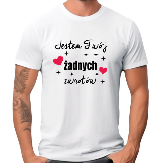 Koszulka męska - Jestem Twój żadnych zwrotów W29 - StoryCups.pl
