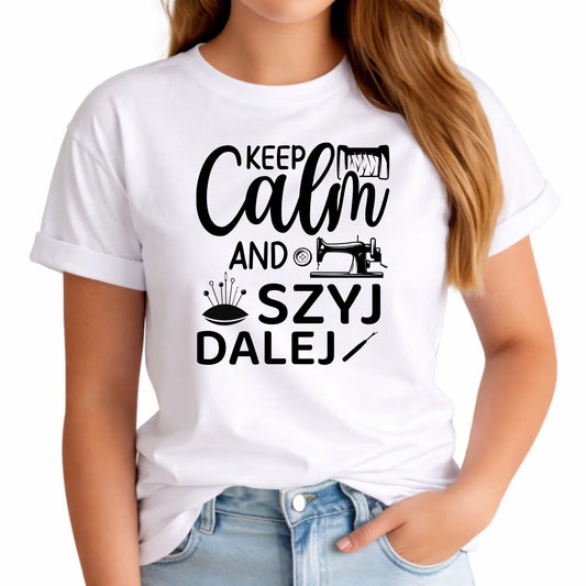 Koszulka damska szyciowa dla krawcowej - KEEP CALM and SZYJ DALEJ HS31 - StoryCups.pl