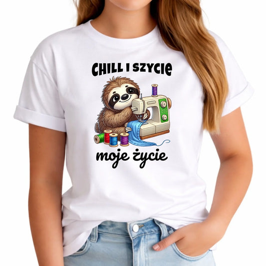 Koszulka damska szyciowa dla krawcowej - Chill i szycie moje życie HS17 - StoryCups.pl