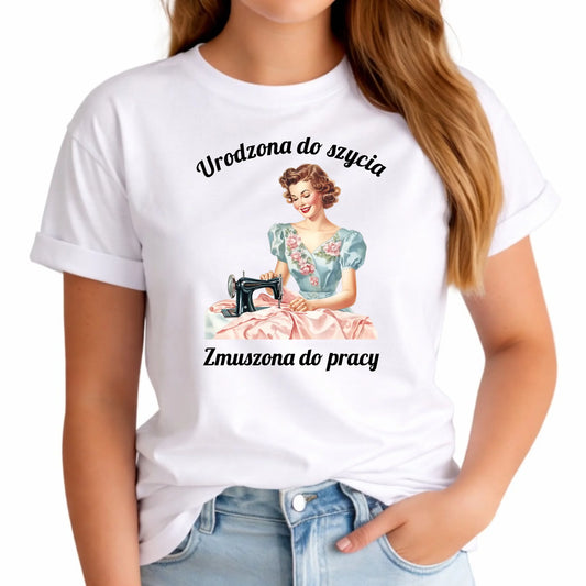 Koszulka damska szyciowa dla krawcowej - Urodzona do szycia HS18 - StoryCups.pl