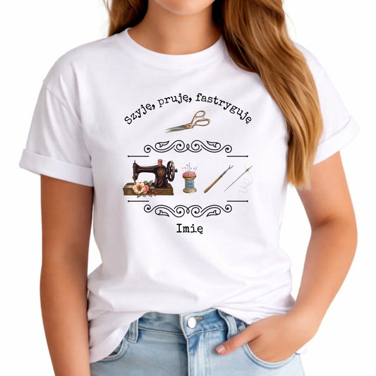 Koszulka damska szyciowa dla krawcowej - Szyję, pruję, fastryguję HS13 - StoryCups.pl