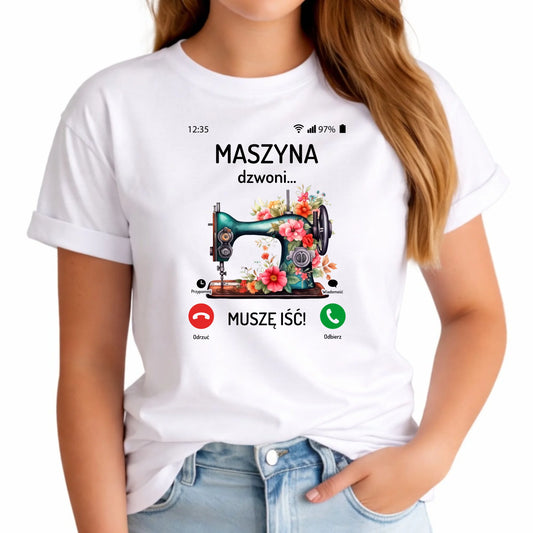 Koszulka damska szyciowa dla krawcowej - Maszyna dzwoni muszę iść HS05 - StoryCups.pl