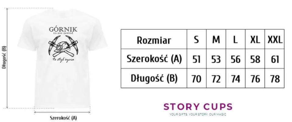 Koszulka z nadrukiem dla górnika GÓRNIK TO NIE ZAWÓD TO STYL ŻYCIA G05 - storycups.pl