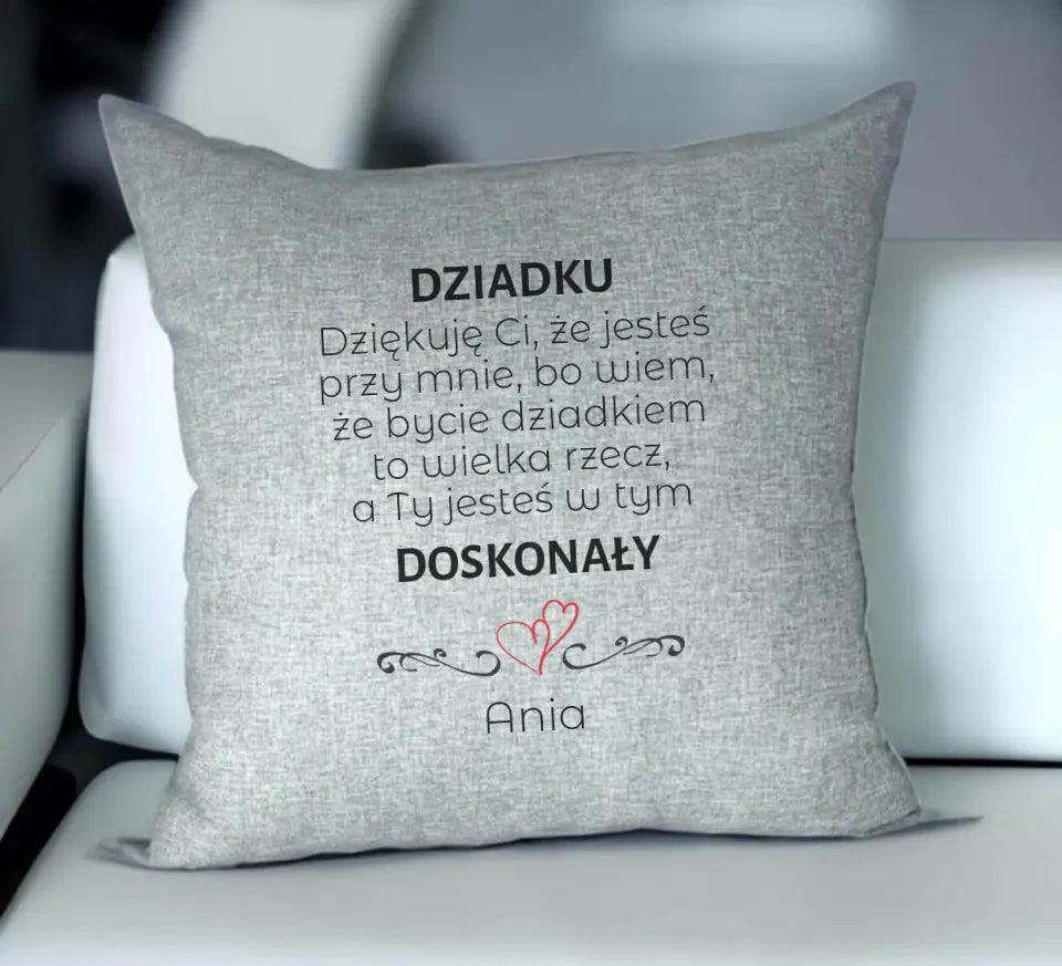 Poduszka z nadrukiem dla dziadka personalizowana DZIADKU JESTEŚ DOSKONAŁY, na Dzień Dziadka - storycups.pl