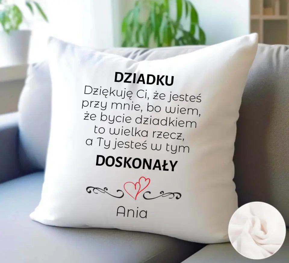 Poduszka z nadrukiem dla dziadka personalizowana DZIADKU JESTEŚ DOSKONAŁY, na Dzień Dziadka - storycups.pl