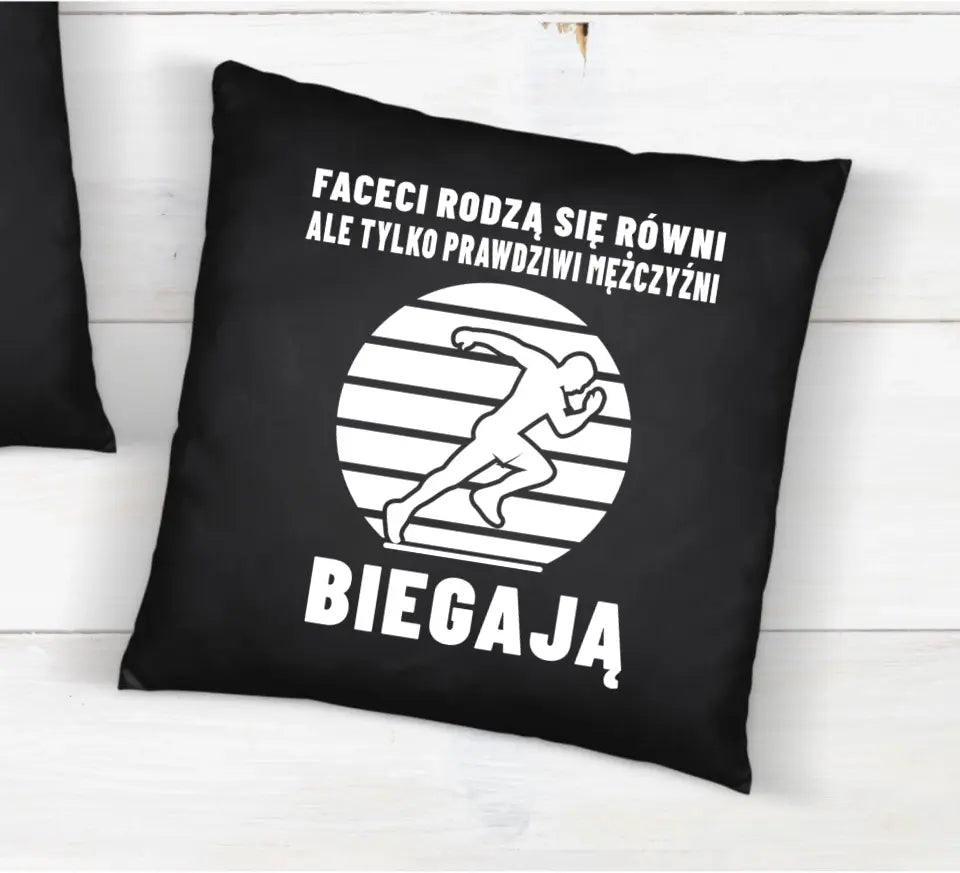 Czarna poduszka dla biegacza FACECI RODZĄ SIĘ RÓWNI, ALE TYLKO PRAWDZIWI MĘŻCZYŹNI BIEGAJĄ HZ02 - storycups.pl