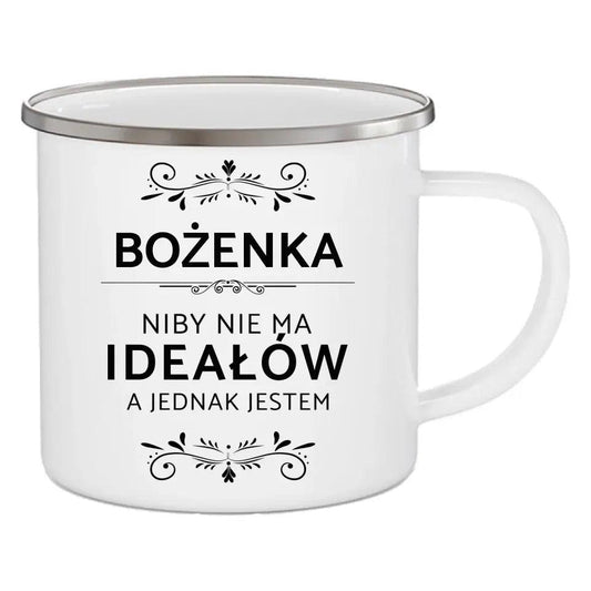 Emaliowany kubek z nadrukiem dla niej NIBY NIE MA IDEAŁÓW, A JEDNAK JESTEM DZ01 - storycups.pl