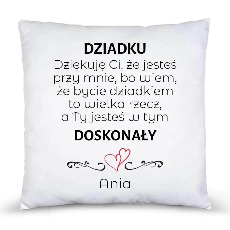 Poduszka z nadrukiem dla dziadka personalizowana DZIADKU JESTEŚ DOSKONAŁY, na Dzień Dziadka - storycups.pl