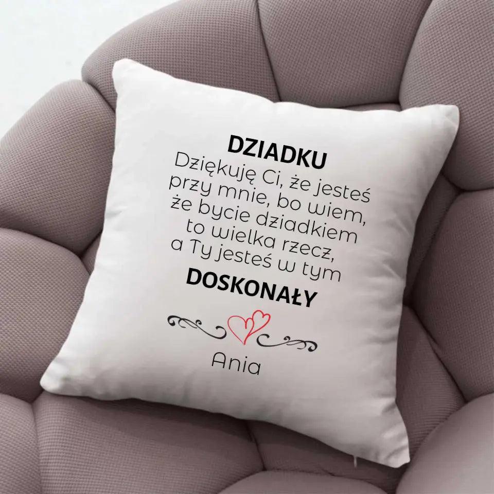 Poduszka z nadrukiem dla dziadka personalizowana DZIADKU JESTEŚ DOSKONAŁY, na Dzień Dziadka - storycups.pl