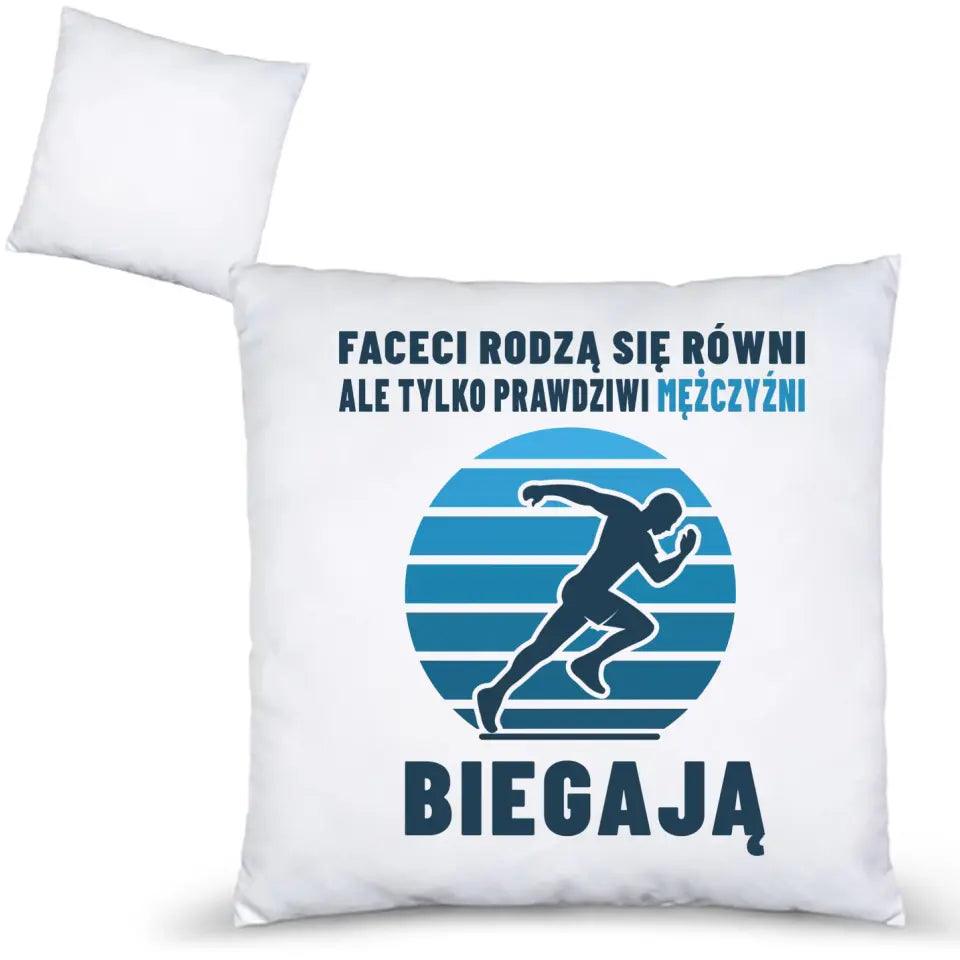 Poduszka dla biegacza FACECI RODZĄ SIĘ RÓWNI, ALE TYLKO PRAWDZIWI MĘŻCZYŹNI BIEGAJĄ HZ02 - storycups.pl