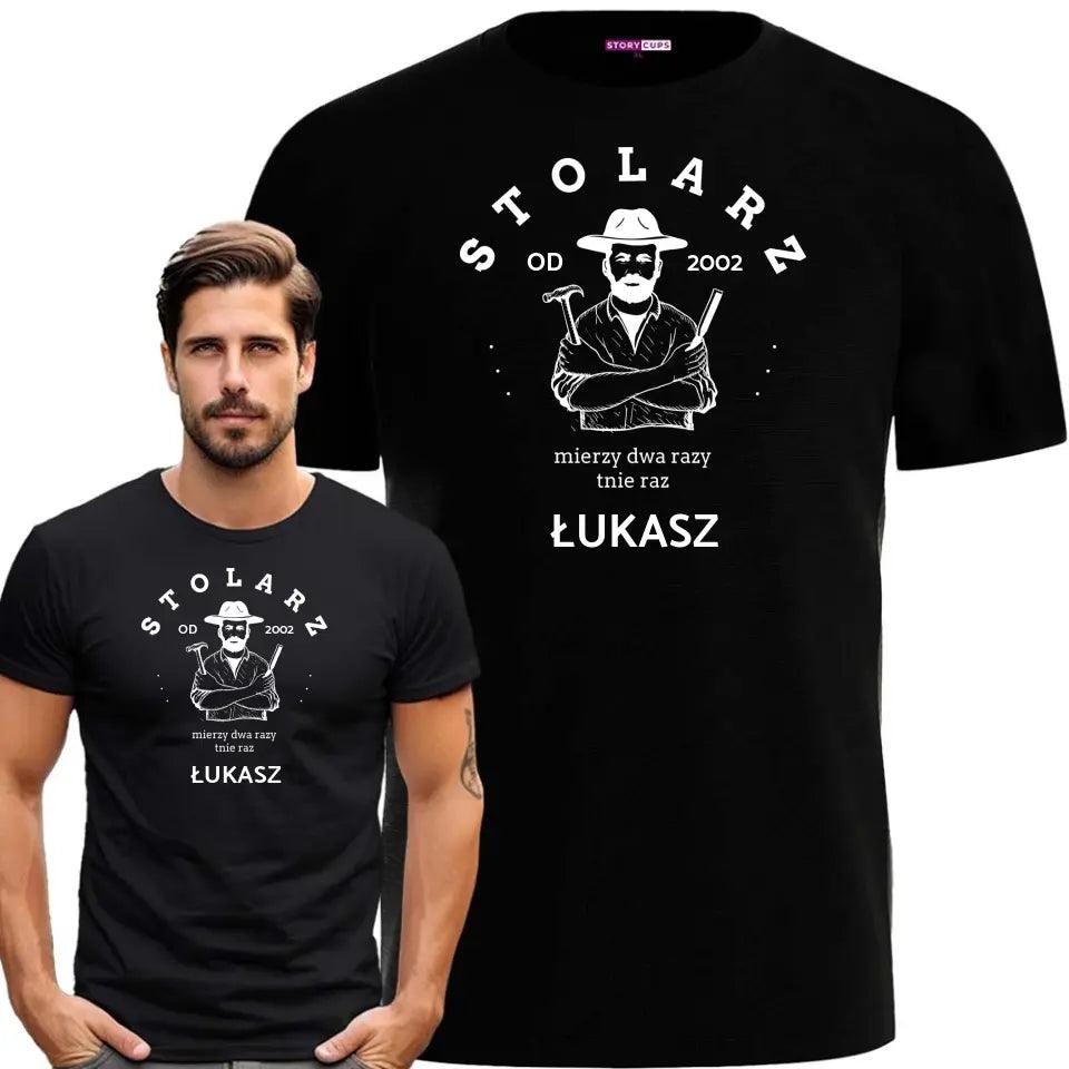 Koszulka z nadrukiem dla stolarza na prezent STOLARZ personalizacja HZ05 - storycups.pl