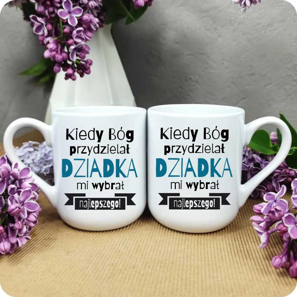 Kubek z napisem dla dziadka Kiedy Bóg przydzielał dziadka mi wybrał najlepszego, na Dzień Dziadka - storycups.pl