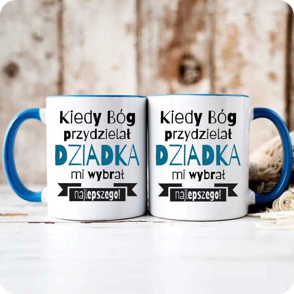 Kubek z napisem dla dziadka Kiedy Bóg przydzielał dziadka mi wybrał najlepszego, na Dzień Dziadka - storycups.pl