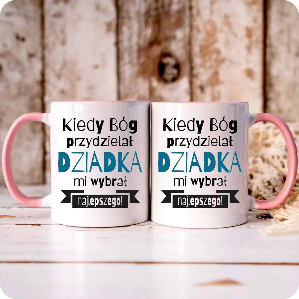 Kubek z napisem dla dziadka Kiedy Bóg przydzielał dziadka mi wybrał najlepszego, na Dzień Dziadka - storycups.pl