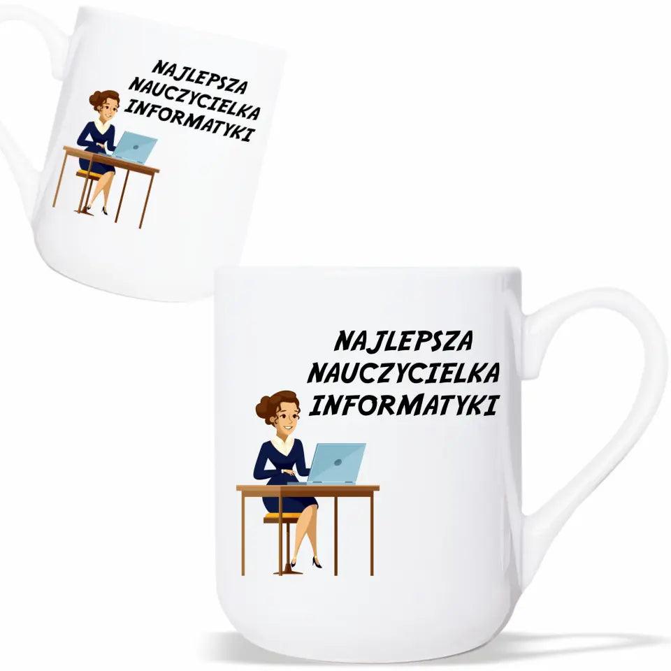 Kubek dla NAUCZYCIELKI INFORMATYKI prezent dla nauczyciela, podziękowanie na zakończenie roku szkolnego - storycups.pl