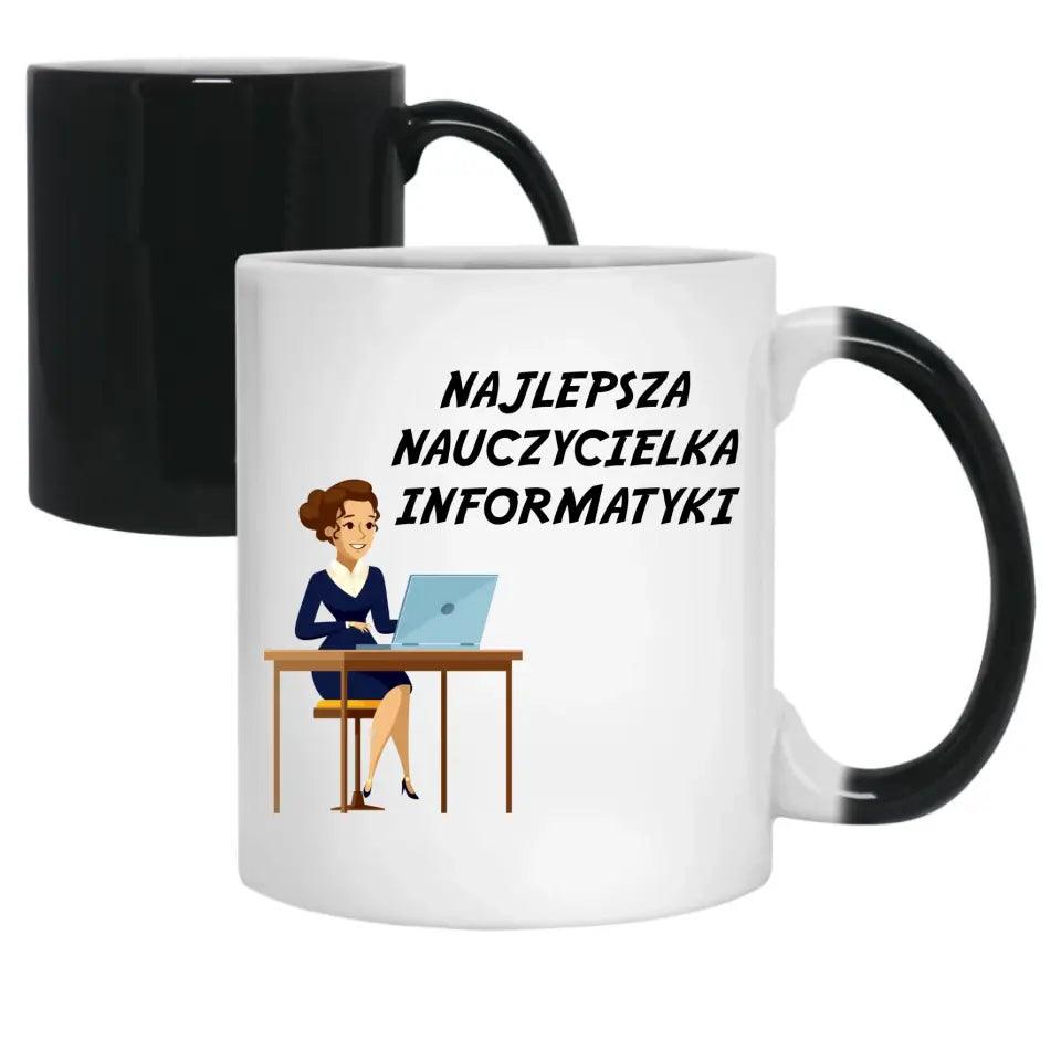 Kubek dla NAUCZYCIELKI INFORMATYKI prezent dla nauczyciela, podziękowanie na zakończenie roku szkolnego - storycups.pl