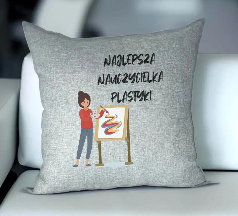 Poduszka na prezent dla nauczycielki PLASTYKI N49 - storycups.pl