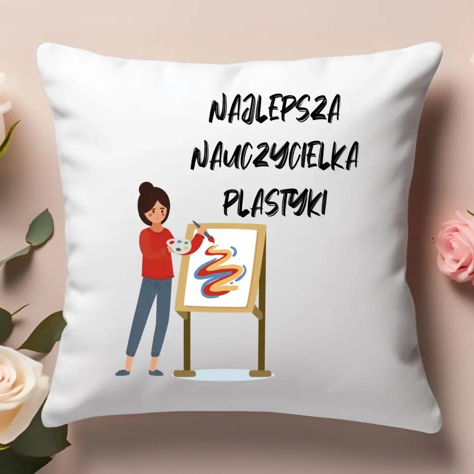 Poduszka na prezent dla nauczycielki PLASTYKI N49 - storycups.pl