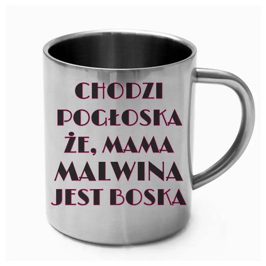 Metalowy kubek dla mamy CHODZI POGŁOSKA, ŻE MAMA JEST BOSKA DM14 - storycups.pl