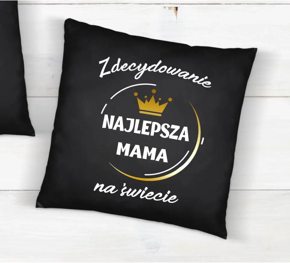 Czarna poduszka dla mamy ZDECYDOWANIE NAJLEPSZA MAMA DM25 - storycups.pl