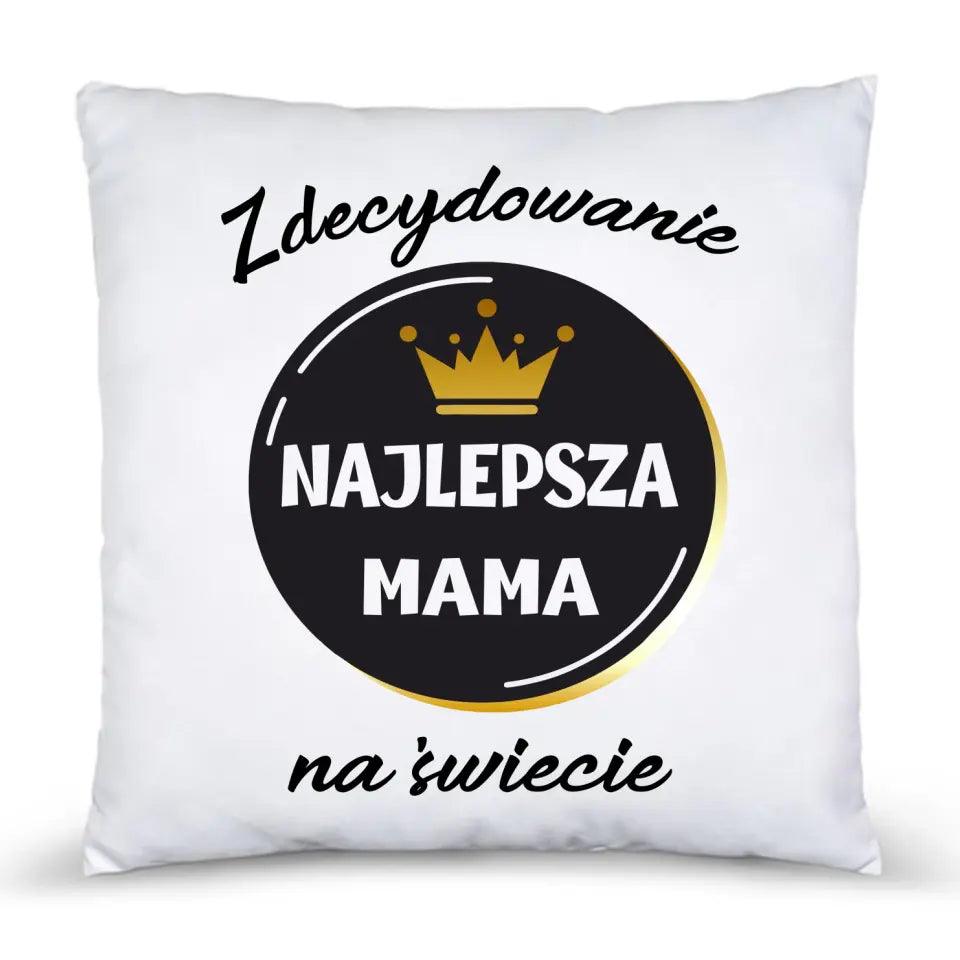 Poduszka dla mamy ZDECYDOWANIE NAJLEPSZA MAMA DM25 - storycups.pl