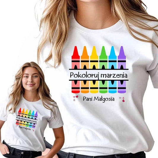 T-shirt koszulka dla nauczycielki POKOLORUJ MARZENIA N69