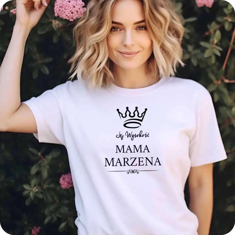 T-shirt koszulka dla mamy prezent JEJ WYSOKOŚĆ MAMA DM16 - storycups.pl