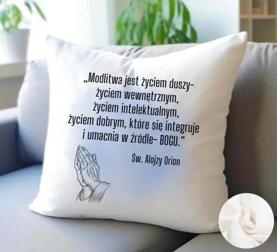 Poduszka MODLITWA JEST ŻYCIEM DUSZY św. Alojzy Orion DU02 - StoryCups.pl