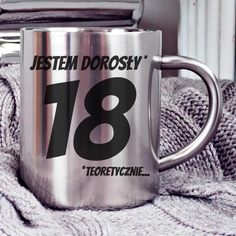 Metalowy kubek na 18. urodziny JESTEM DOROSŁY* U07 - storycups.pl